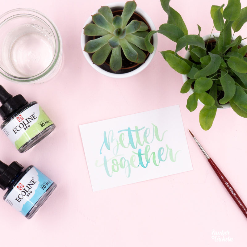 Better together Watercolor Lettering